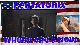 Pentatonix   Where Are Ü Now - REACTION