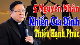 5 NGUYÊN NHÂN KHIẾN GIA ĐÌNH THIẾU HẠNH PHÚC - Lm Matthew Nguyễn Khắc Hy |Công Giáo Yêu Thương