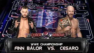 WWE 2K22 Finn Balor vs Cesaro  WWE Championship | Cyber Sunday Full Match Highlights