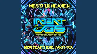 messy in heaven (New Year's Eve Party Mix)