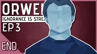 Let's Play Orwell Ignorance is Strength Episode 3 Part 4 Ending - War is Peace [Season 2 Gameplay]
