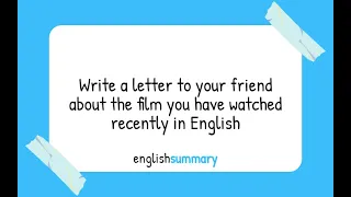 Write a letter to your friend about the film you have watched recently in English