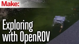National Maker Faire: Exploring with Open ROV
