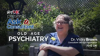 Ask a Consultant: Dr. Vicky Brown | Old Age Psychiatry