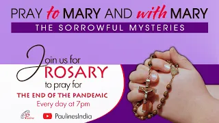 The Holy Rosary | Sorrowful Mysteries | 9 July, 2021 | Pray to end Covid-19 Pandemic