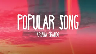 Ariana Grande - Popular Song