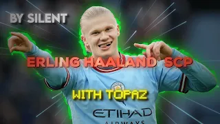 Erling Haaland Clips/Scp • Upscale • 4k 🔥🐐