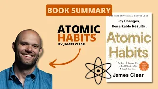 Atomic Habits by James Clear in Under 10 Minutes [Book Summary]