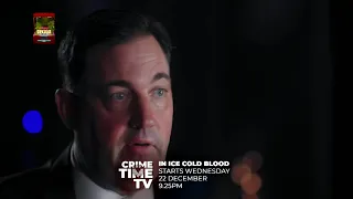 CRIME TIME TV I IN ICE COLD BLOOD I Starts 22 Dec I 9:25PM I only on eReality