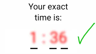 This video will accurately guess your time!