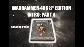 How to Play: Warhammer 40k 8th Edition Part 4