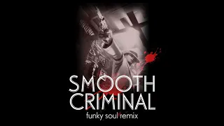 Michael Jackson - Smooth Criminal (Funky Soul Remix)