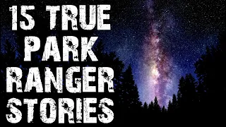 15 TRUE Creepy & Disturbing Park Ranger Horror Stories | (Scary Stories)