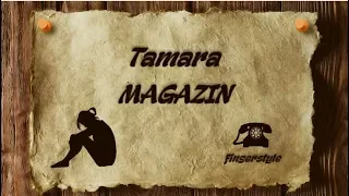 Tamara - MAGAZIN [cover/fingerstyle/instrumental/tekst]