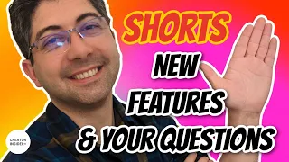 New Shorts Features and Audience Questions!