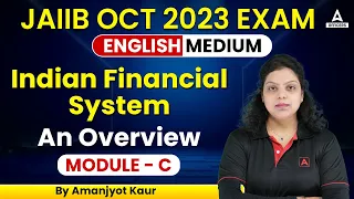 JAIIB October 2023 | English Medium | Indian Financial System Overview | Module C