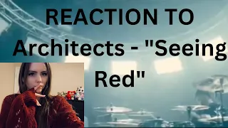 REACTION TO Architects - "Seeing Red"