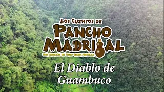 Cuentos de Pancho Madrigal - El Diablo de Guambuco - La Simonita dunda