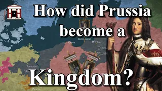 How did Prussia become a Kingdom? | DOCUMENTARY