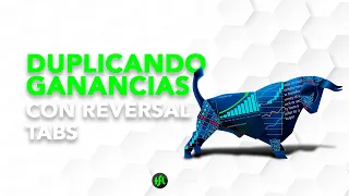 TRADING | Duplicando ganancias con Reversal Tabs | TFL en Español