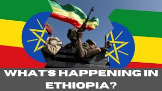 What is Going on in Ethiopia?