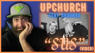 They Sus AF! "SUS" Upchurch feat. Brodnax video REACTION!! @MrBrodnaxMusic