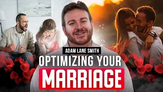 Optimize your marriage the attachment way with Adam Lane Smith