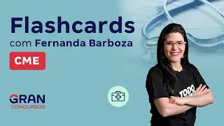 Flashcards com Fernanda Barboza: CME