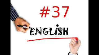 Англійська для початківців. Англійські фрази на кожен день Урок 37