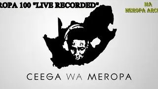 Ceega - Meropa 100 (Live Recorded Mix)