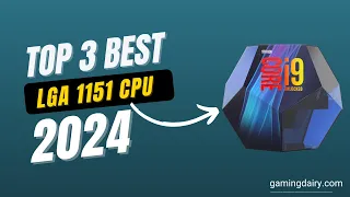 Best LGA 1151 CPU