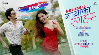 MAYAKA RANGHARU-New Nepali Movie BABARI Song 2022 |Dhiraj Nadkar, Aditi Budhathoki | Sanup & Rachana