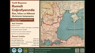 Tarih Boyunca Rumeli Coğrafyasında İlim, İrfan ve Hikmet Uluslararası Sempozyumu 15 Mayıs I. OTURUM