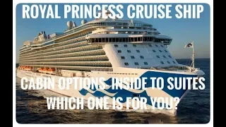 Royal Princess Cruise Ship Tour - Cabin Options available - which one is for you?