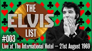 TheElvisList #003 Live at The International Hotel - 21st August 1969 Midnight Show