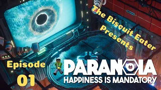 Episode 001: The Biscuit Eater Plays Paranoia: Happiness is Mandatory: Starting Fresh