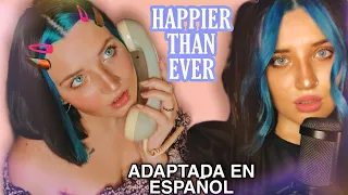 Happier Than Ever - Billie Eilish (Cover en español)