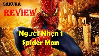 REVIEW PHIM NGƯỜI NHỆN 1 || SPIDER MAN || SAKURA REVIEW