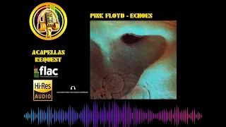 Pink Floyd - Echoes High Definition Audio (HQ- FLAC)