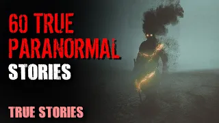 60 True Paranormal Stories - 4 Hours 11mins | Paranormal M