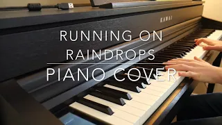 Running on Raindrops Piano Cover Raya and the last dragon