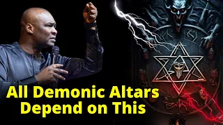 All Demonic Altars Depend on This | APOSTLE JOSHUA SELMAN
