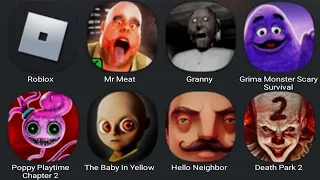 Roblox,Mr Meat,Granny,Grimace Monster,Poppy Playtime 2,Baby In Yellow,Hello Neighbor,Death Park 2