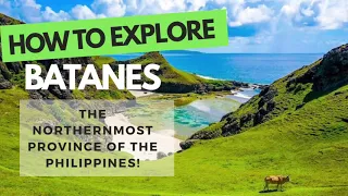 BATANES | How to Explore | - Northernmost Province of the Philippines