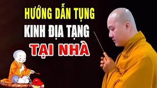 Thầy Thích Pháp Hòa Hướng Dẫn Cách Trì Tụng Kinh Địa Tạng Tại Nhà (Rất hay).