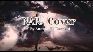 Zouhair Bahaoui ـ Nari | COVER BY ANOUAR EL HARRAMI   أغنية ـ ناري ـ زهير البهاوي  ـ  أنوار الهرامي