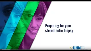 Preparing for your Stereotactic Biopsy [Part 4 of 4]