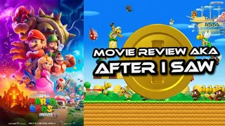 The Super Mario Bros. Movie - Movie Review aka After I Saw