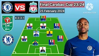 Chelsea vs Liverpool ~ Potential Line Up Chelsea Final Carabao Cup Season 2023/2024