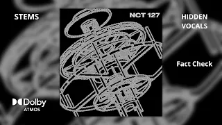 NCT 127 - Fact Check (Doby Atmos Stems / Hidden Vocals) + DL